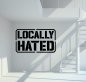 Preview: Locally Hated Wandtattoo